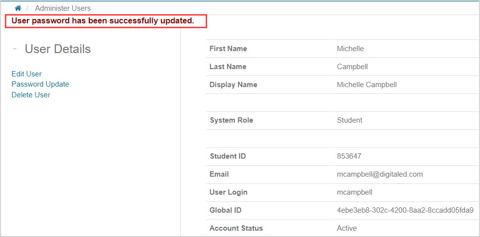The message of "User password has been successfully updated" is displayed on the User Details page when the password is successfully changed.
